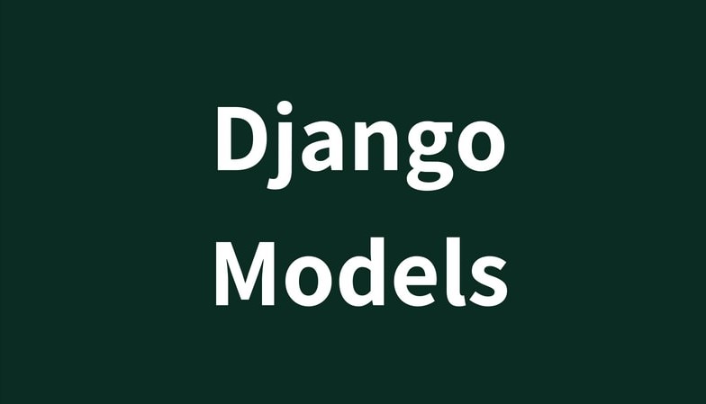/media/blog_pics/2020/02/11/Django-Models-min.jpg